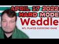 Weddle HARD MODE The NFL Player Guessing Game - April 17 2022