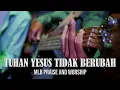 Download Lagu Jalan Serta Yesus medley Tuhan Yesus Tidak Berubah - MLB Praise and Worship