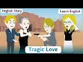 Lagu Tragic Love: Full English Story | Animated Stories |  Invite English
