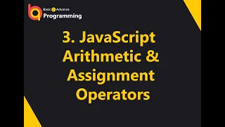3 Javascript arithmetic and assignment Operators
