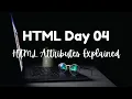 HTML Day 04 HTML Attributes Explained Beginner Tutorial