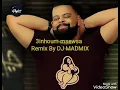 Cheb bello &DJ Moulay 3inhom msewsa (Remix By DJ MADMIX)