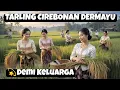 Download Lagu TARLING CIREBONAN DERMAYU -DEMI KELUARGA- PALING ENAK DIDENGAR BASS EMPUK AUDIO JERNIH BIKIN CANDU 