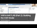 VAR in MATLAB Part 2 Building the VAR Model