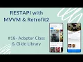 REST API with VM and Retrofit2 - Adapter Class Glide Library