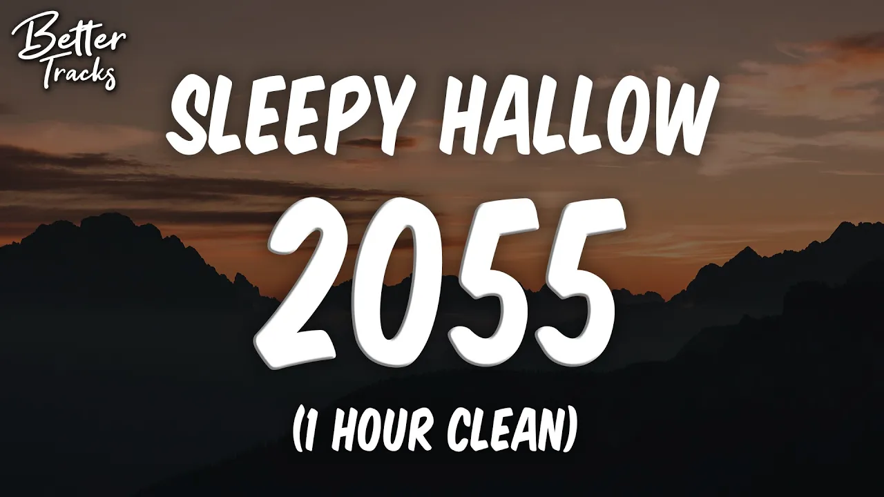 Sleepy Hallow - 2055 (Clean) (1 Hour) 🔥 (2055 1 Hour Clean)