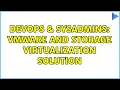 DevOps SysAdmins VMWare and storage virtualization solution