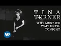 Lagu Tina Turner - Why Must We Wait Until Tonight (Official Music Video) [HD Upgrade]