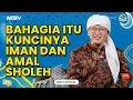 Download Lagu BAHAGIA ITU KUNCINYA IMAN DAN AMAL SHOLEH | KAJIAN AAGYM