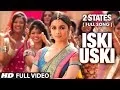 Download Lagu Iski Uski FULL Video Song | 2 States | Arjun Kapoor, Alia Bhatt
