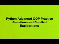 Python Advanced OOP Practice Questions and Detailed Explanations