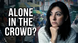 why this feeling in crowds never goes away