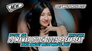dj mawar putih 2025 breakbeat remix dangdut melody mantull abiss dj wadi breakbeat official 