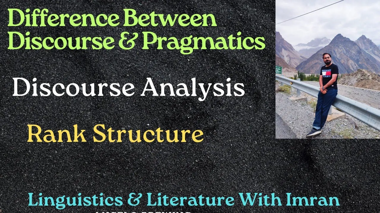 Pragmatics | Discourse Analysis | Difference Between Discourse & Pragmatics | Rank Structure