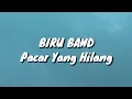 Download Lagu Biru Band - Pacar Yang Hilang (Lirik)