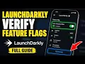 How to verify feature flags with Launc arkly mobile SDK - Full Guide