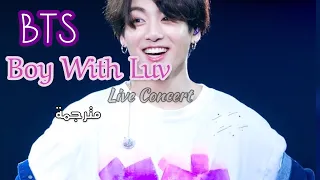 BTS Boy With Luv مترجمة للعربي Arabic Sub Live Concert 