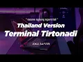 Download Lagu DJ TERMINAL TIRTONADI THAILAND STYLE x SLOW BASS \