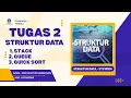 Tugas Praktikum 2 Stack Queue Quick Sort Mata Kuliah Struktur Data - Universitas Terbuka