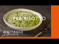 Pea Risotto Cookery School Waitrose