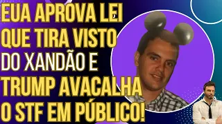 URGENTE: EUA aprova lei que tira visto do Xandão e Donald Trump esculacha o STF em público!