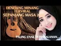 Download Lagu Dendang Minang Full Album Terbaru 2025 - Kompilasi Dendang Minang Terbaik 2025 Enak Didengar