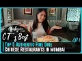 CT s Best Ep 1 - Top 5 Authentic Fine Dine Chinese Restaurants In Mumbai Curly Tales
