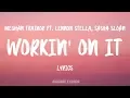 Lagu Meghan Trainor - Workin' On It (Lyrics) Ft. Lennon Stella, Sasha Sloan