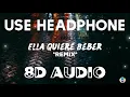 Anuel AA - Ella Quiere Beber (8D AUDIO) ft. Romeo Santos