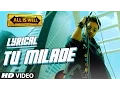Lagu Tu Milade Full Song with LYRICS - Ankit Tiwari | Abhishek Bachchan | All Is Well | T-Series