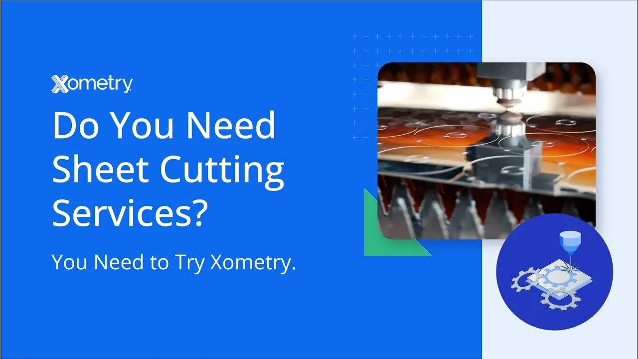 Xometry — Xometry — Precision Sheet Cutting Services (YouTube video ad)