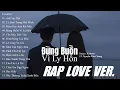 Download Lagu Anh Say Rồi, Hôm Nay Anh Rất Mệt - 15 Bản Nhạc Rap Love Kaisoul Càng Nghe Càng Nghiện Hay Nhất