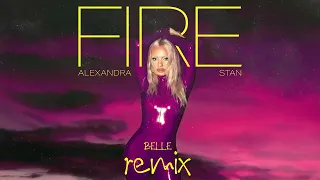 Alexandra Stan - Fire (BELLE - Remix) (Official Visualizer)