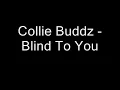 Collie Buddz - Blind To You - Buzz fm Manchester