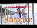 Download Lagu KARAOKE Saribu Kilometer, Bulan Panjaitan