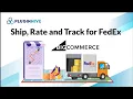 PluginHive s FedEx Ship Rate Track App for BigCommerce - How to set up and use