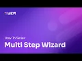 How to build a Multi Step Form wizard