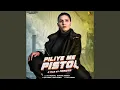Lagu Piliye Me Pistol