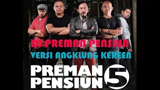 Download DJ PREMAN PENSIUN VERSI ANGKLUNG MP3