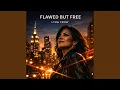 Flawed But Free