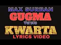 GUGMA VERSUS KWARTA | MAX SURBAN | LYRICS VIDEO |#tataybembembheemzkheemixtv