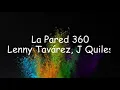 La Pared 360   Lenny Tavárez ft  Justin Quiles Video Oficial
