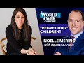 Regretting Children Noelle Mering The World Over with Raymond Arroyo March 12 2026