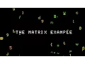 THE MATRIX EXAMPLE from Asciify grid-based graphics engine