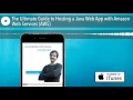The Ultimate Guide to Hosting a Java Web App with Amazon Web Services AWS