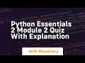 Python essentials 2 module 2 quiz with explanation