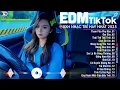 Download Lagu EDM TikTok Hay Nhất 2025🎧BXH Nhạc Trẻ Remix Cực Cháy🎧Top 15 Bản EDM Triệu View Hay Hơn Bản Gốc