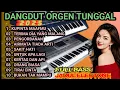 Download Lagu DANGDUT ORGEN TUNGGAL FULL ALBUM TERPOPULER GLERR AUDIO MERDUNYA BIKIN BAPER COVER MANUALAN