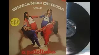 A Patotinha - Brincando de Roda Vol. 2 - (Vinil Completo 1981) - Baú Musical