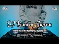Download Lagu DJ KUNAON ANJEUN | BOOTLEG REMIX 2022 TERBARU SOUND RIZKI.SZ